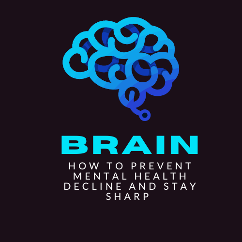 Brain Rot: How to Prevent Mental Decline and Stay Sharp